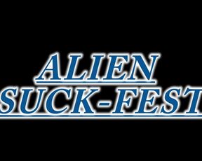 Alien Suck-Fest