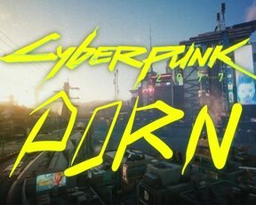 Cyberpunk 2077 Porn Hentai Animation Sexy Fuck