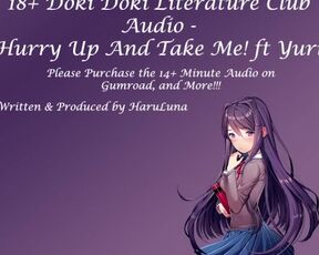 FULL AUDIO FOUND ON GUMROAD - 18+ Doki Doki Literature Club Audio ft Yuri - Hurry Up And Take Me!