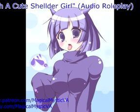 "Sex With A Cute Shellder Girl" Pokemon: Gotta Fuck Them All (NSFW Audio Roleplay Preview)