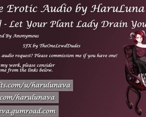 [F4M] - Let Your Plant Lady Drain You (Improv Audio Request)