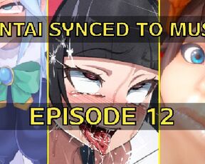 Hentai synced to music ep.12